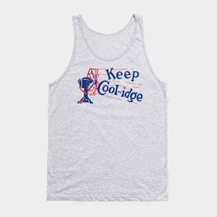 Keep Coolidge - Vintage Political Campaign Button Calvin Coolidge Tank Top